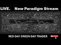 New Paradigm - Pre-Market & Market Open