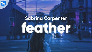 Sabrina Carpenter - Feather (Clean - Lyrics) Resimi