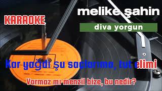 Melike Şahin - Diva Yorgun Karaoke (Yüksek Kalite) Resimi