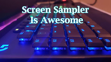 The Screen Sampler Light Setting Is AWESOME!
