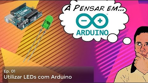 Tutorial componentes Arduino (Ep 01 - LED)