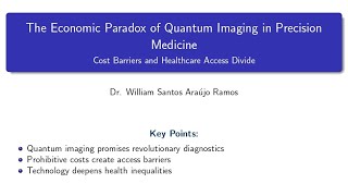 [Apresentação:Artigo - Resumo por IA] The Economic Paradox of Quantum Imaging in Precision Medicine