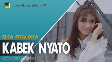 Elsa Pitaloka - Kabek Nyato Cipt  Sexri Budiman [Official Music Video] Lagu Minang