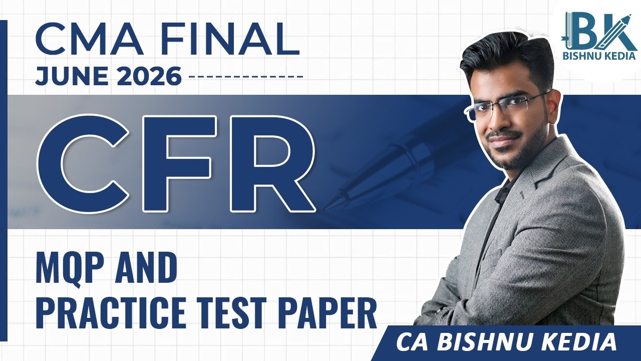 CMA Final CFR | MQP and Practice Test Paper | June 2026 - YouTube