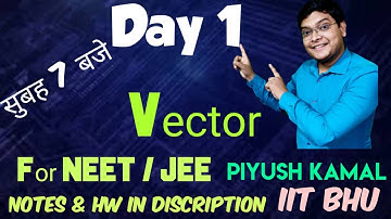 Day 1/20 : Vector : Concept Revision with #PKT | Piyush Kamal IIT BHU