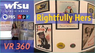 VR 360 Rightfully Hers Exhibit - Guided Tour of Woman Suffrage Artifacts