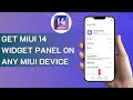 Get MiUi 14 Widget Panel On Any MiUi Device 💫