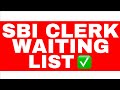 SBI CLERK WAITING LIST
