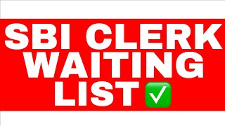 SBI CLERK WAITING LIST
