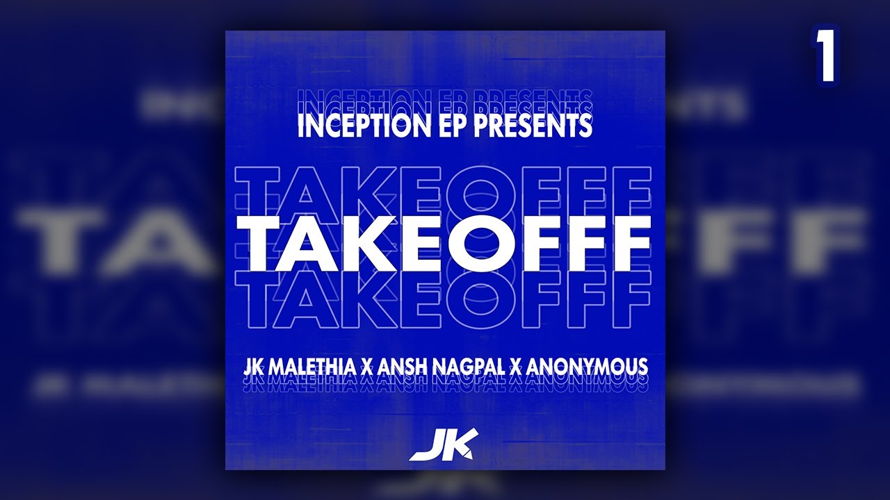 TAKEOFFF (Official Audio) Jk Malethia | Ansh Nagpal | Anonymous ...