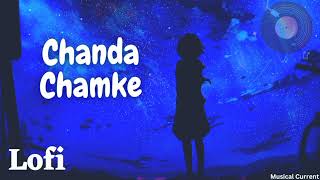 Chanda Chamke [ Lofi ] #song #chandachamke