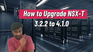 How to upgrade NSX-T 3.2.2 to 4.2.1 step by step