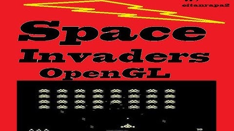 Random Video:Space Invaders OpenGL(Hint)
