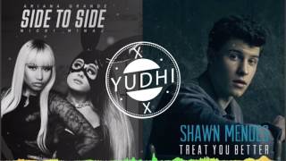 Side to Side Ariana Grande - Treat You Better Shawn Mendes