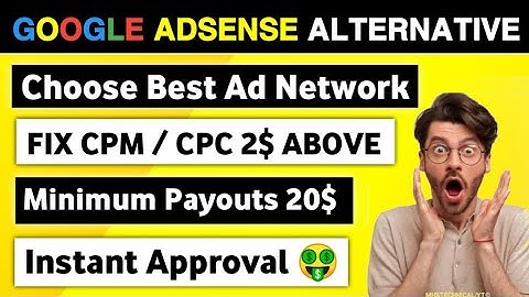 Google AdSense Alternative High CPM ad Network For Blogger Instant Approval