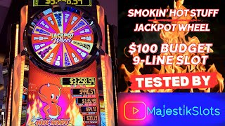 Smokin' Hot Stuff Jackpot Wheel $100 Budget
