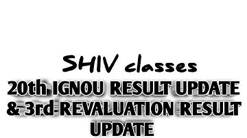 20th IGNOU RESULT UPDATE OF JUNE 2020 EXAMS&3rd REVALUATION RESULT UPDATE|M.A. ECO IGNOU|SHIVclasses