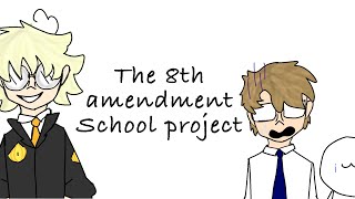 This is a PSA about the eighth amendment. This is also a school assignment again.