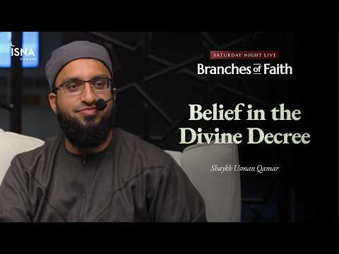 Saturday Night Live | Belief in the Divine Decree | Shaykh Usman Qamar