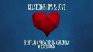 Relationships & Love by Robert Hand