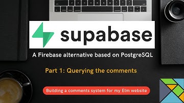 Discovering Supabase, a Firebase alternative based on PostgreSQL