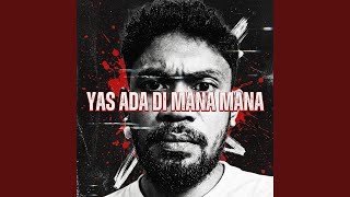 YAS ADA DI MANA MANA