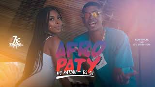 AFROPATY - MC KATIAU - DJ SV (TROPA DO 7LC)