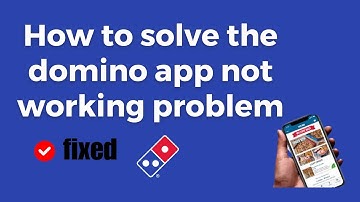 How to Fix Dominos App Not Working, Keep Crashing, Keep Stopping, Stuck on Loading Screen