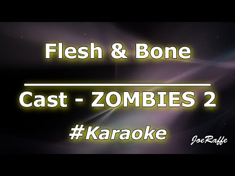 Cast – ZOMBIES 2 – Flesh & Bone (Karaoke)