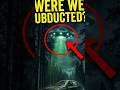 We Were Ubducted? #shorts #nosleep #horror #horrorstories #terror