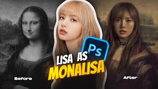 Turning BLACKPINK LISA into Monalisa ( photoshop tutorial )