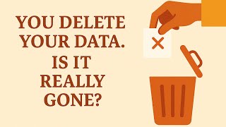 You deleted your data. Is it really gone?