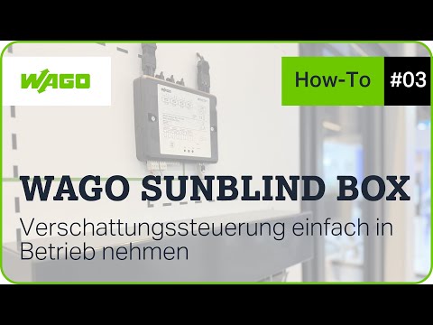 WAGO Sunblind Box | Verschattungssteuerung einfach in Betrieb nehmen