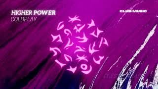 Coldplay - Higher Power (Tiësto Remix)
