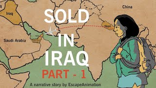 SOLD IN IRAQ _ part - one
sold in Iraq is a narrative story based on true event and is visualized by Escape Animation.
This is an awareness and educational video on human trafficking and modern day slavery.
#soldiniraq #humantrafficking #animatedstory
team escape SOLD IN IRAQ _ part - one