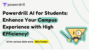 Powerdrill AI for Students: Enhance Your Campus Experience with High Efficiency!