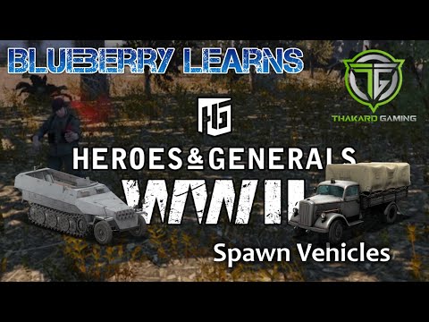 Blueberry learns Heroes & Generals - Episode 4 - Spawn Vehicles German Blitz and 251