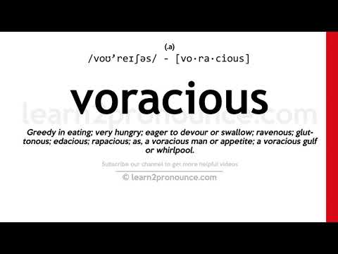 Pronunciation of Voracious | Definition of Voracious