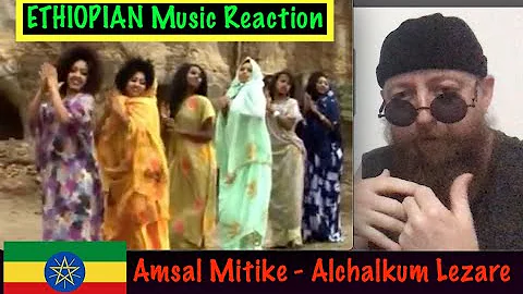 Ethiopia Music Reaction: Amsal Mitike - Alchalkum Lezare