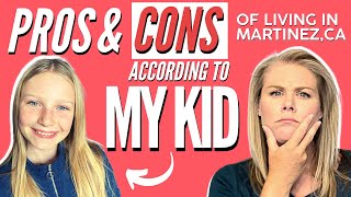 Pros and Cons of Martinez CA (According to my kid)