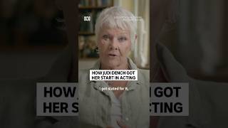 How Dame Judi Dench started her acting career