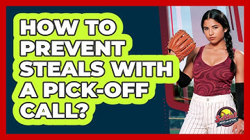 How To Prevent Steals With A Pick-Off Call?