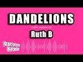 Ruth B - Dandelions (Karaoke Version)