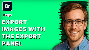 How to Export Images with the Export Panel in Adobe Bridge [2025 Guide]
