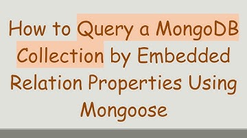 How to Query a MongoDB Collection by Embedded Relation Properties Using Mongoose
