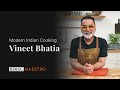 Introducing vineet bhatia  modern indian cooking  bbc maestro