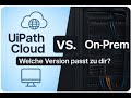 UiPath Cloud vs. On-Premises – Welche Version passt zu Dir?
