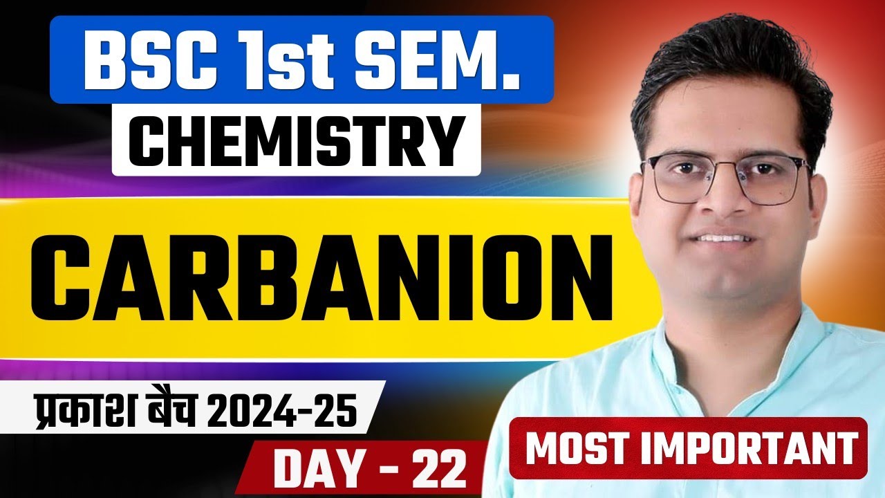 Carbanion!Day-22!B.Sc 1st Semester Chemistry!Be DKDian