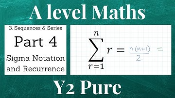 Sequences and Series part 4 - Sigma notation and recurrence - Edexcel A level maths year 2 pure