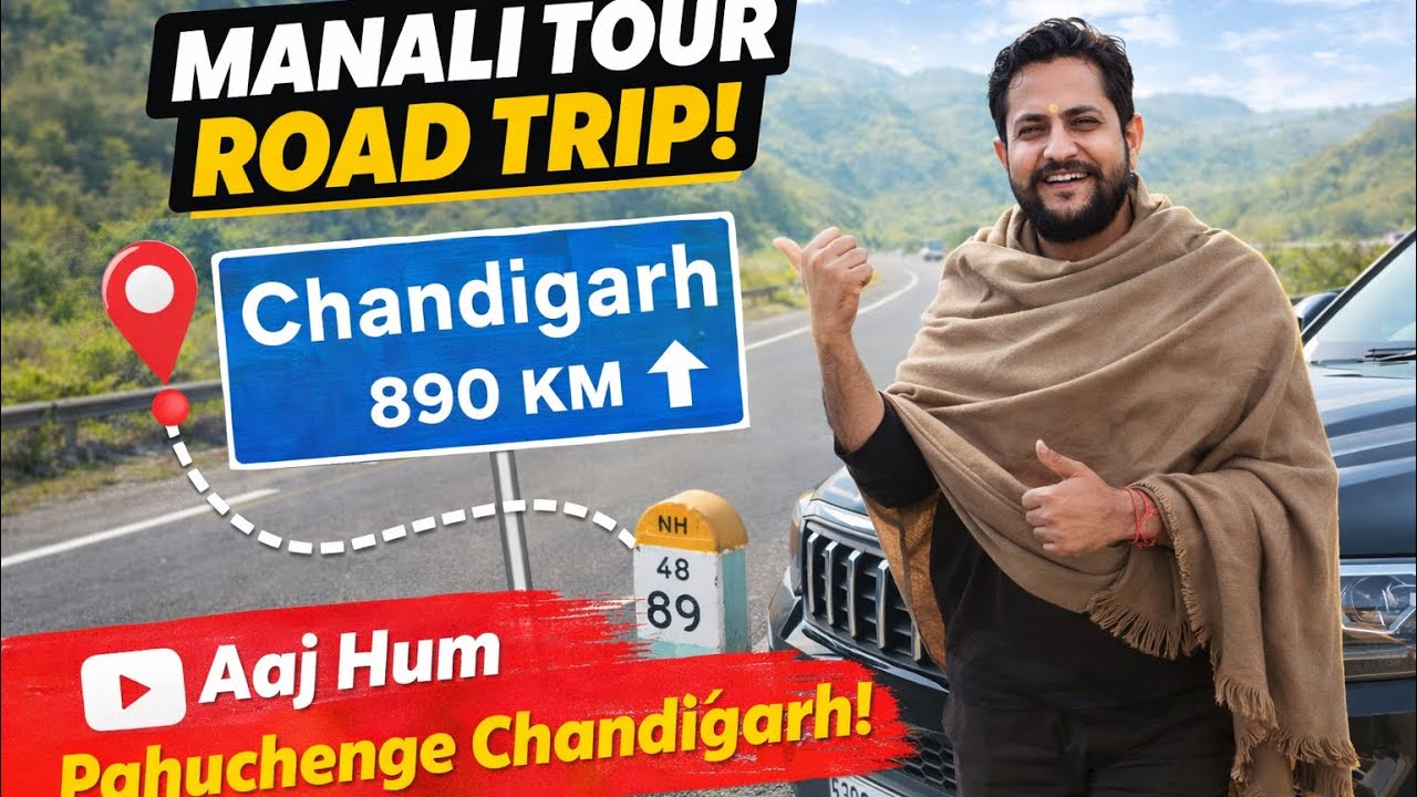 Manali Jana Hai aur wo Bhi By Road? 1st Day Way to Chandigarh